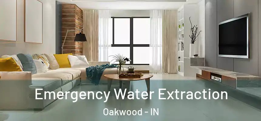 Emergency Water Extraction Oakwood - IN
