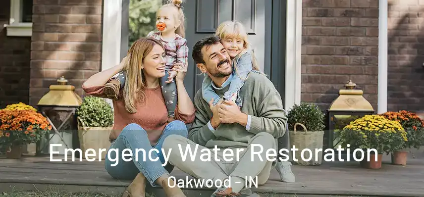 Emergency Water Restoration Oakwood - IN