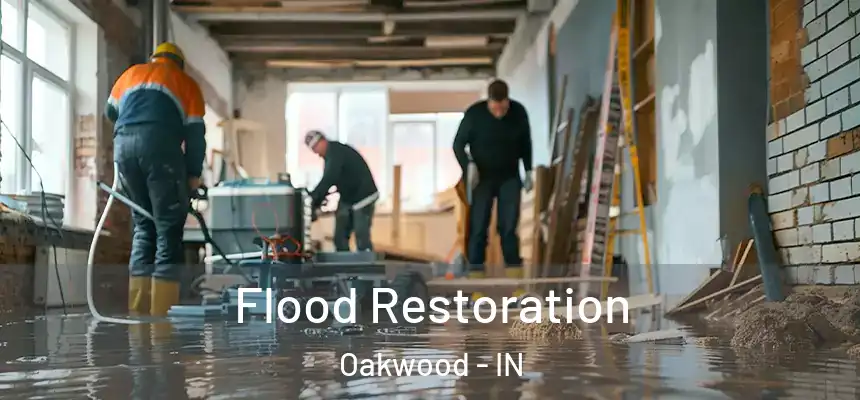 Flood Restoration Oakwood - IN